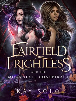 cover image of The Fairfield Frightless and the Mournfall Conspiracy